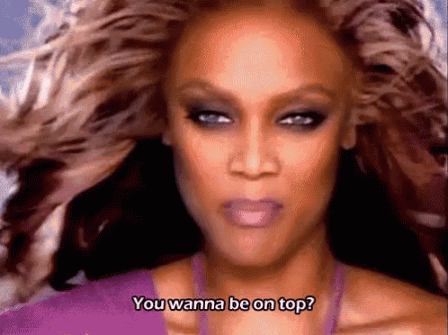 Tyra Banks, on America's Next Top Model - You Wanna Be on Top?
